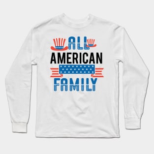 All American family Shirt, 4th of July T shirt, Fathers Day Tee, 4th of July Shirt for Men & women, American family Gift, America Shirts for family Long Sleeve T-Shirt